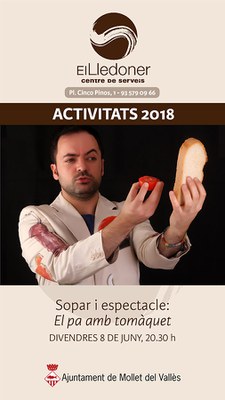 Sopar i espectacle: "El pa amb tomàquet".