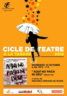 Cicle de Teatre a la Tardor: "Aquí no paga ni déu" (Dario Fo), a càrrec d'Inestable Ceretana de Teatre.
