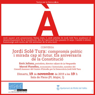 Acte del Centre d'Estudis per la Democràcia: "Jordi Solé Tura: compromís polític i mirada cap al futur. Els aniversaris de la Constitució".
