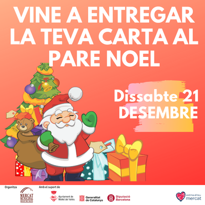 Visita del Pare Noel: “Vine a lliurar-li la teva carta al Pare Noel”.