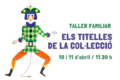Taller familiar: 'Els titelles de la col·lecció'.
