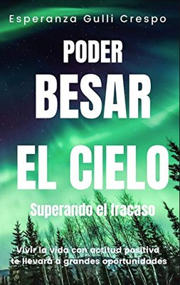 Presentació del llibre: "Poder besar el cielo".
