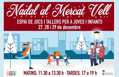 Nadal al Mercat - Espai de jocs i tallers per a infants i joves.