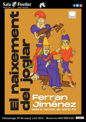 Teatre a la Fiveller: "El naixement del joglar" de Ferran Jiménez,sobre textos de Darío Fo.