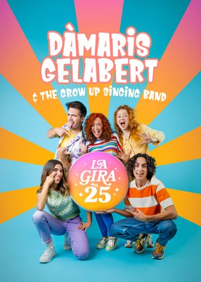 Concierto familiar: La Gira de los 25 - Dàmaris Gelabert & The Grow up Singing Band.