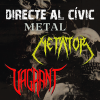 Directo al Cívico: Actuaciones de Metator y Vagrant (Metal)