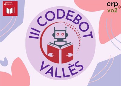 III Feria de Robótica Educativa y Programación: Codebot Vallès.