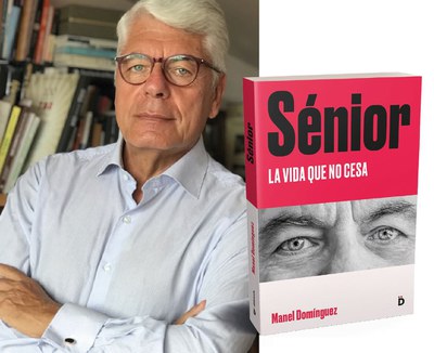 Presentación: "Sénior, la vida que no cesa" de Manel Domínguez.