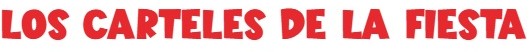 LOS CARTELES DE LA FIESTA.jpg